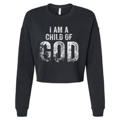 Christian I Am A Child Of God Withstand Cropped Pullover Crew