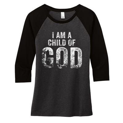 Christian I Am A Child Of God Withstand Women's Tri-Blend 3/4-Sleeve Raglan Shirt