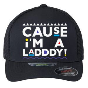 Cause IM A Lady 90s Flexfit Unipanel Trucker Cap