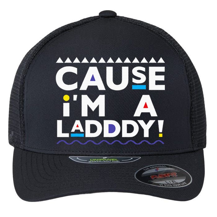 Cause IM A Lady 90s Flexfit Unipanel Trucker Cap