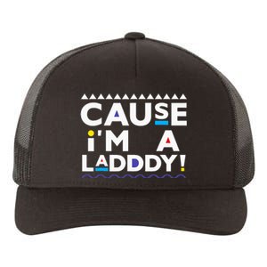 Cause IM A Lady 90s Yupoong Adult 5-Panel Trucker Hat