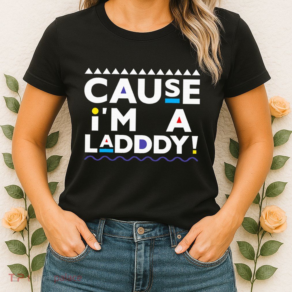 Cause IM A Lady 90s Women's T-Shirt