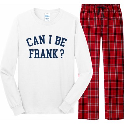 Can I Be Frank Funny Sarcasm Can I Be Frank Long Sleeve Pajama Set