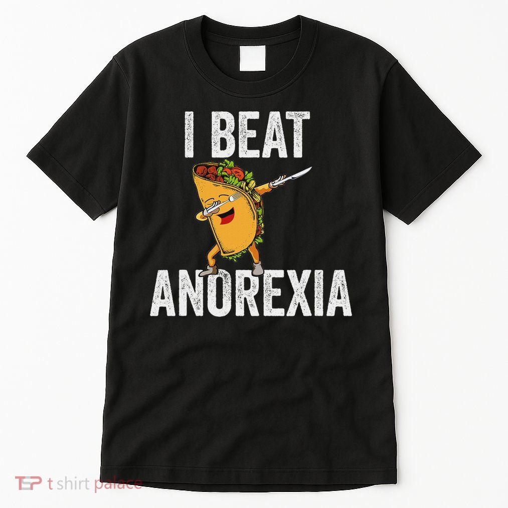 Cute I Beat Survived Anorexia Awarenes Women Funny Tacos Tall T-Shirt