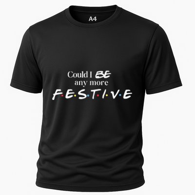 Could I Be Any More Festive Friends Show Holiday Gift Rest In Peace Cooling Performance Crew T-Shirt