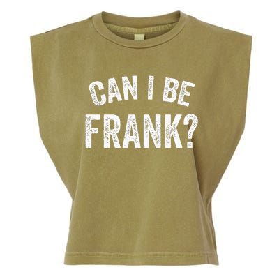 Can I Be Frank Vintage Funny Sarcasm Garment-Dyed Women's Muscle Tee