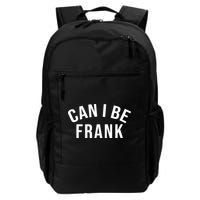 Can I Be Frank Funny Sarcasm Backpack