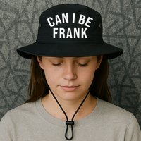 Can I Be Frank Funny Sarcasm Legacy Cool Fit Booney Bucket Hat