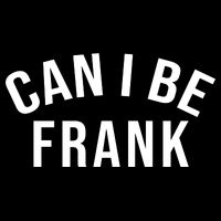 Can I Be Frank Funny Sarcasm Mousepad