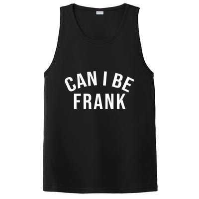 Can I Be Frank Funny Sarcasm PosiCharge Competitor Tank