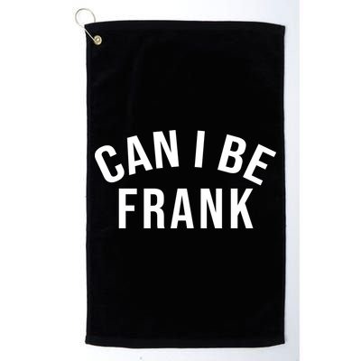Can I Be Frank Funny Sarcasm Golf Towel