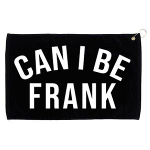 Can I Be Frank Funny Sarcasm Grommeted Golf Towel