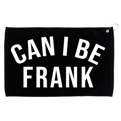 Can I Be Frank Funny Sarcasm Grommeted Golf Towel