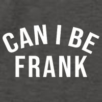 Can I Be Frank Funny Sarcasm Vector Backpack