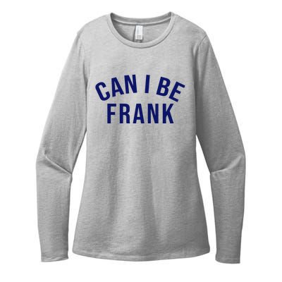 Can I Be Frank Funny Sarcasm Womens CVC Long Sleeve Shirt