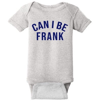 Can I Be Frank Funny Sarcasm Baby Bodysuit