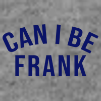 Can I Be Frank Funny Sarcasm Tank Top