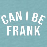 Can I Be Frank Funny Sarcasm Sueded Cloud Jersey T-Shirt