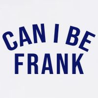 Can I Be Frank Funny Sarcasm Garment-Dyed Sweatshirt