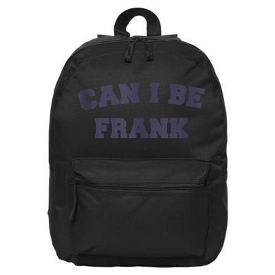 Can I Be Frank Funny Sarcasm 16 in Basic Backpack