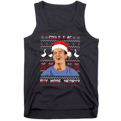 Could I Be Any More Merry Chandler Bing Christmas Rip Rest In Peace Tank Top