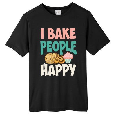 Cute I Bake People Happy Funny Baking Quote Cake Baker Gift Great Gift Tall Fusion ChromaSoft Performance T-Shirt