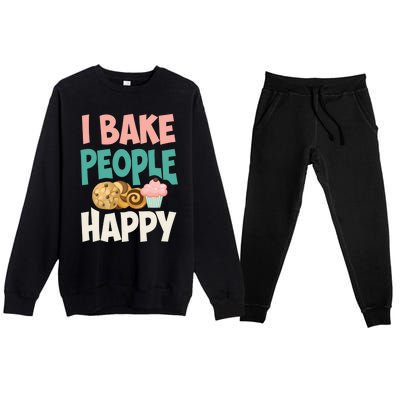 Cute I Bake People Happy Funny Baking Quote Cake Baker Gift Great Gift Premium Crewneck Sweatsuit Set