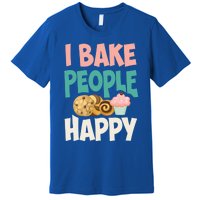 Cute I Bake People Happy Funny Baking Quote Cake Baker Gift Great Gift Premium T-Shirt