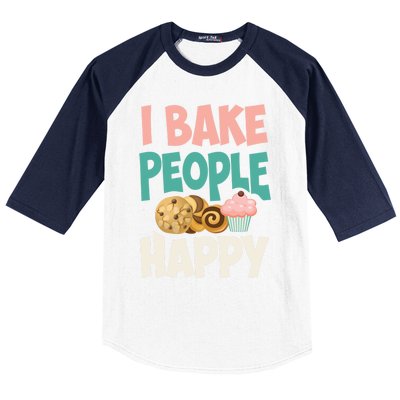 Cute I Bake People Happy Funny Baking Quote Cake Baker Gift Great Gift Baseball Sleeve Shirt