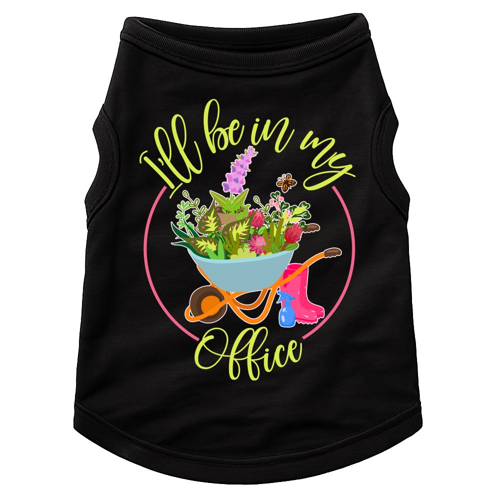 Cute I'll Be In My Office Gardening Fan Doggie Tank