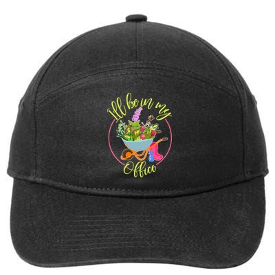 Cute I'll Be In My Office Gardening Fan 7-Panel Snapback Hat