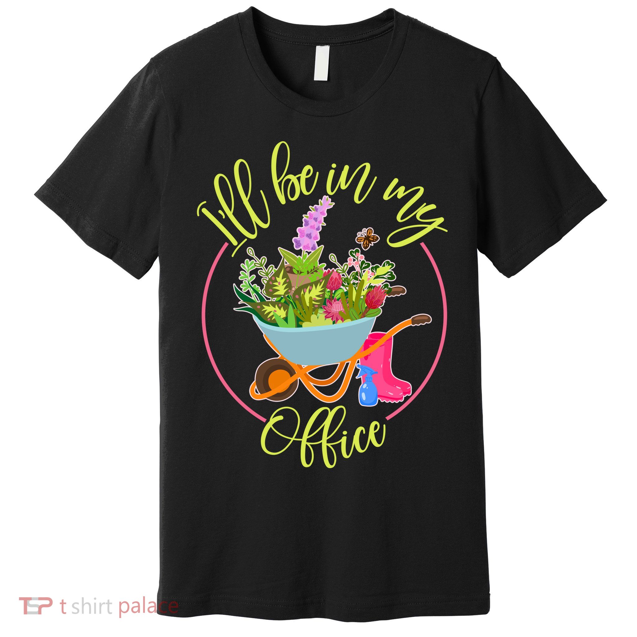 Cute I'll Be In My Office Gardening Fan Premium T-Shirt