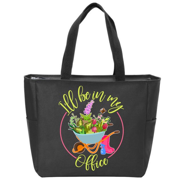 Cute I'll Be In My Office Gardening Fan Zip Tote Bag