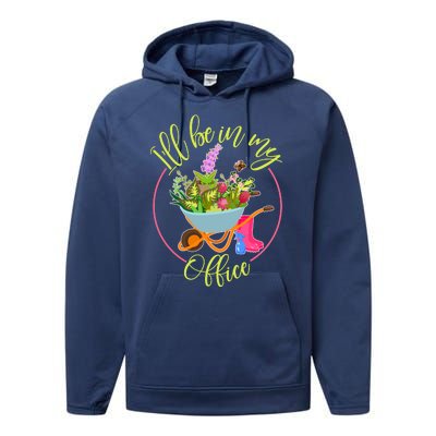 Cute I'll Be In My Office Gardening Fan Performance Fleece Hoodie