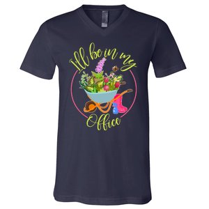 Cute I'll Be In My Office Gardening Fan V-Neck T-Shirt