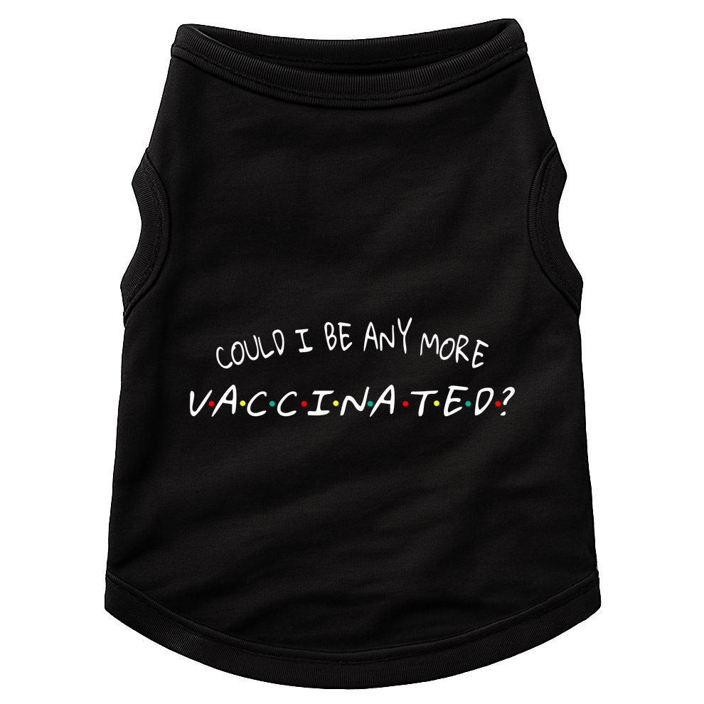Could I Be Any More Vaccinated Doggie Tank