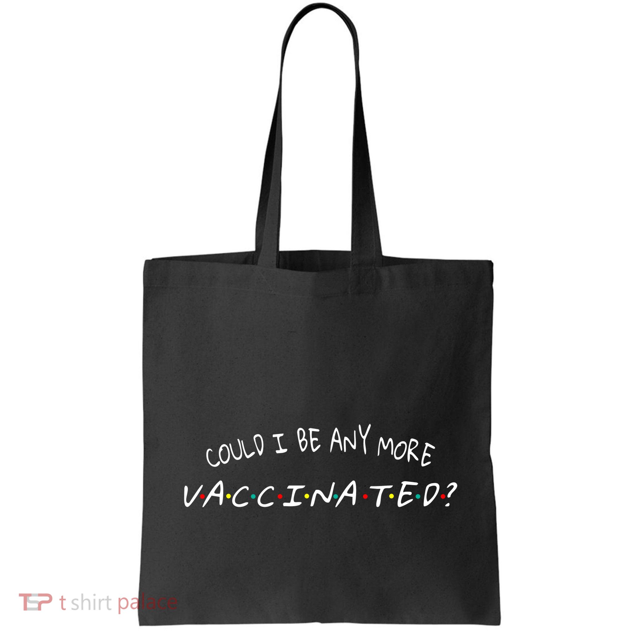 Could I Be Any More Vaccinated Bag