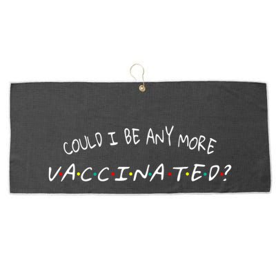 Could I Be Any More Vaccinated Large Microfiber Waffle Golf Towel