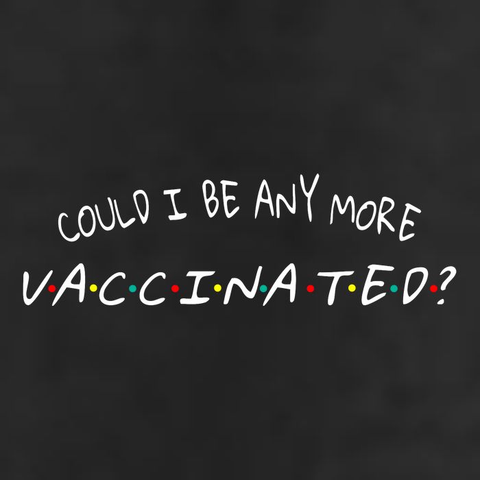 Could I Be Any More Vaccinated 25L Jumbo Tote