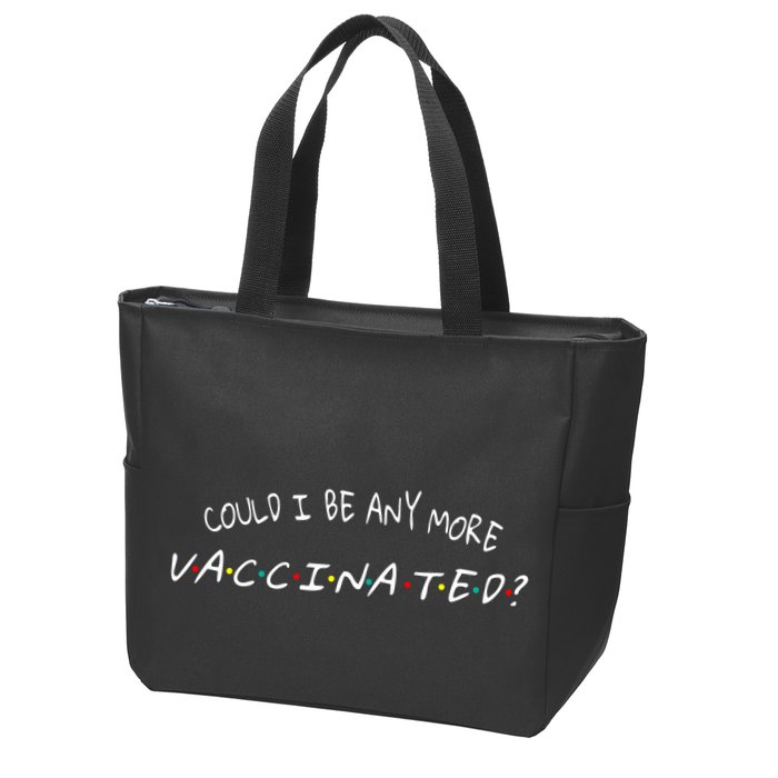 Could I Be Any More Vaccinated Zip Tote Bag