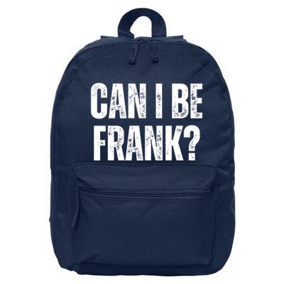 Can I Be Frank Funny Sarcasm 16 in Basic Backpack