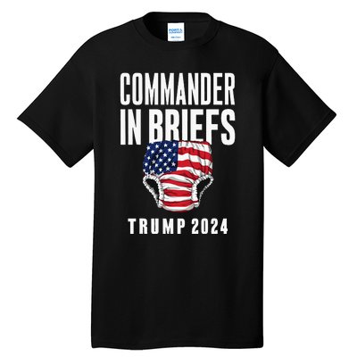 Commander In Briefs Trump 2024 Tall T-Shirt