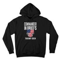 Commander In Briefs Trump 2024 Tall Hoodie