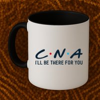 C.n.a I'll Be There For You Mug