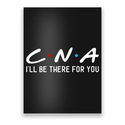 C.n.a I'll Be There For You Poster