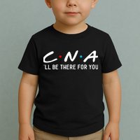 C.n.a I'll Be There For You Toddler T-Shirt