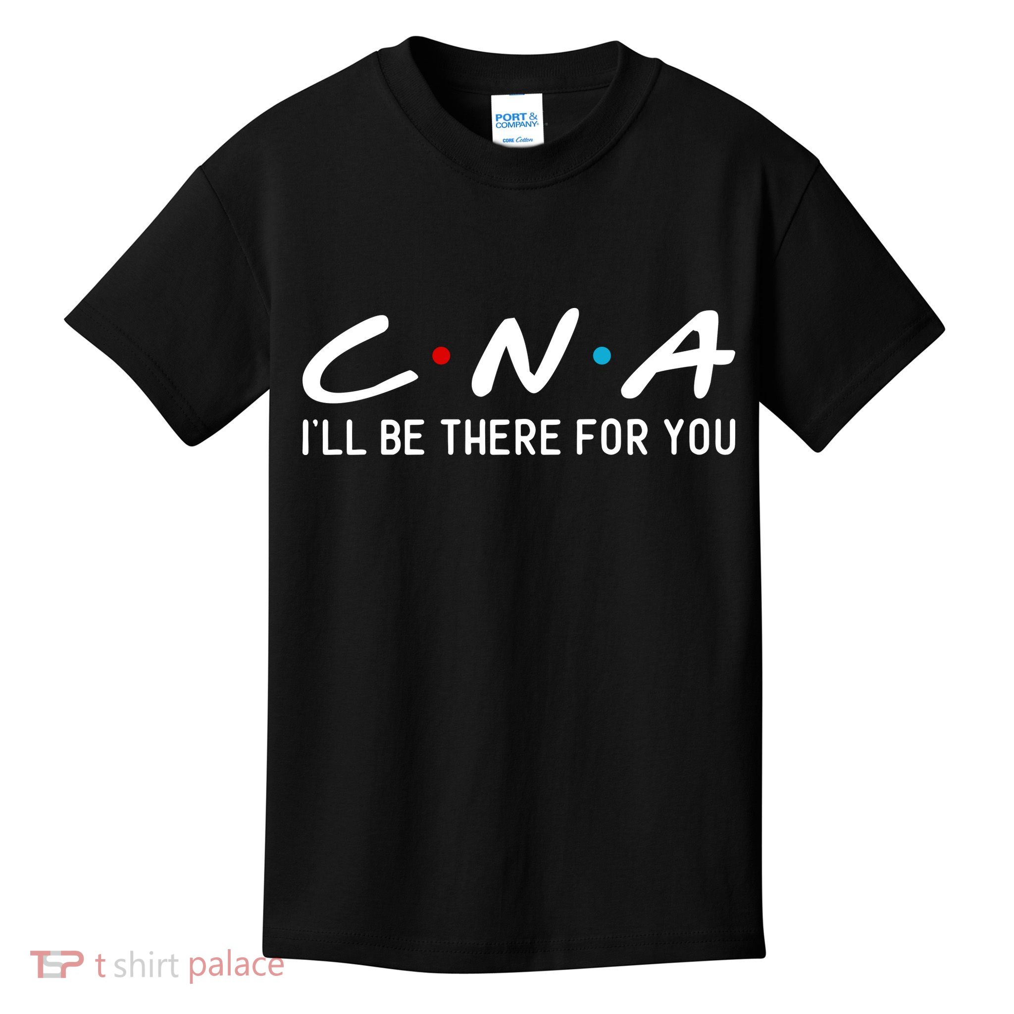 C.n.a I'll Be There For You Kids T-Shirt