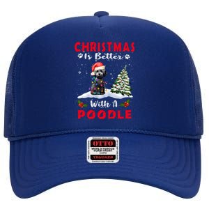 Christmas Is Better With A Poodle Dog Xmas Puppy Lover Great Gift High Crown Mesh Back Trucker Hat