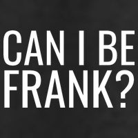 Can I Be Frank Funny Sarcasm Tumbler