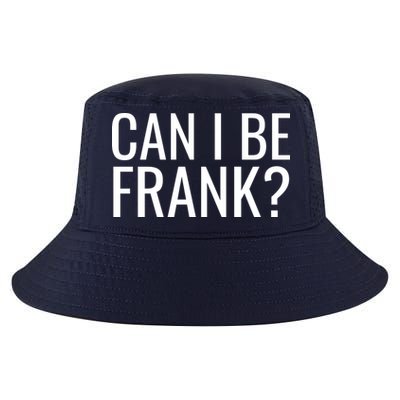 Can I Be Frank Funny Sarcasm Cool Comfort Performance Bucket Hat